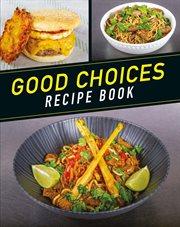 Good choices recipe book cover image