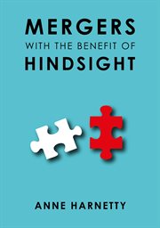 Mergers with the benefit of hindsight cover image