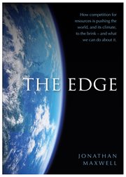 EDGE : how competition for resources is pushing the world, and its climate, to the brink - and what.. we can do about it cover image