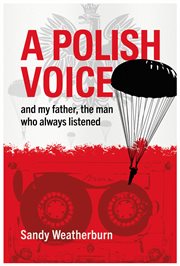 POLISH VOICE : and my father, the man who always listened cover image