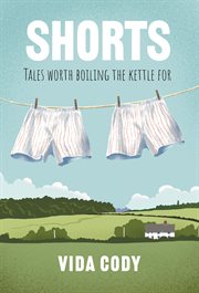 Shorts : Tales Worth Boiling the Kettle For cover image