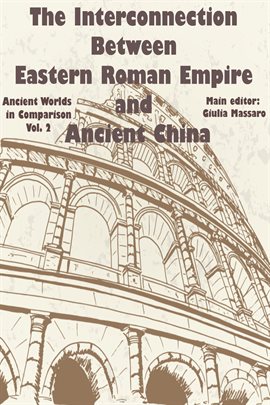 Cover image for The Interconnection Between Eastern Roman Empire and Ancient China