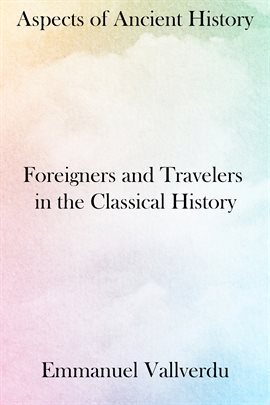 Cover image for Foreigners and Travelers in the Classical History