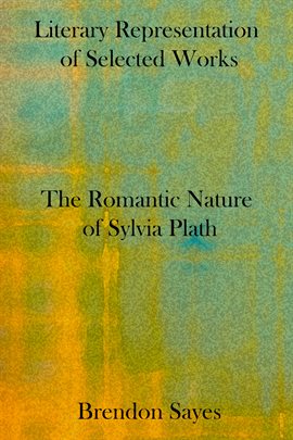 Cover image for The Romantic Nature of Sylvia Plath