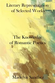 The knowledge of romantic poetics cover image