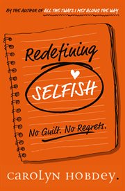 Redefining selfish. No Guilt. No Regrets cover image