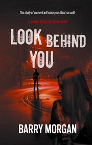 Look behind you. A Robert Steele detective story cover image