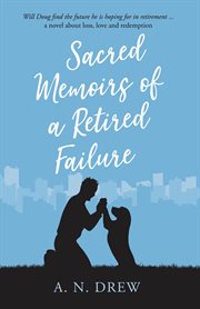 Sacred memoirs of a retired failure cover image