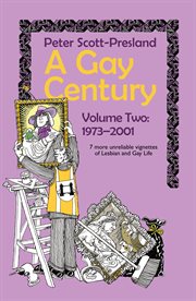 1973-2001 : 7 more unreliable vignettes of Lesbian and Gay Life. Gay Century cover image