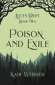 Poison and exile : Lucy's Crypt cover image