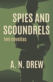 Spies and scoundrels : two novellas cover image