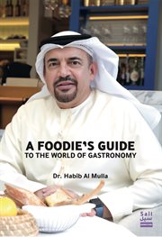 A Foodie's guide to the world of gastronomy cover image