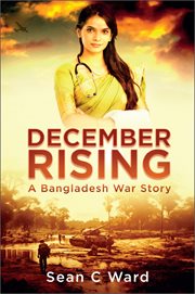 December Rising : A Bangladesh War Story cover image
