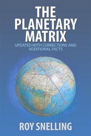 The Planetary Matrix : Updated With Corrections and Additional Facts cover image