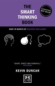 The Smart Thinking Book : Over 70 Bursts of Business Brilliance cover image
