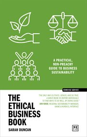 The Ethical Business Book : A practical, non-preachy guide to business sustainability cover image