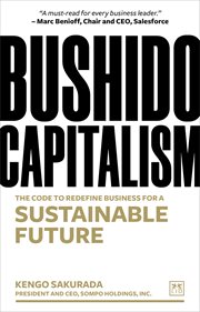 Bushido Capitalism : The code to redefine business for a sustainable future cover image