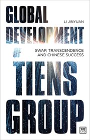 Global Development of Tiens Group : Swap, transcendence and Chinese success cover image