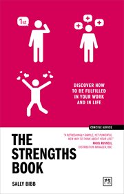 The Strengths Book : Discover how to be fulfilled in your work and in life cover image