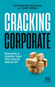 Cracking Corporate : Building a career that you can be proud of cover image