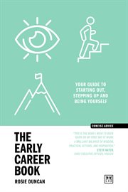 The Early Career Book : Your guide to starting out, stepping up and being yourself cover image