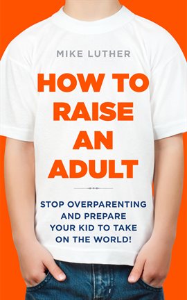 Cover image for How to Raise an Adult