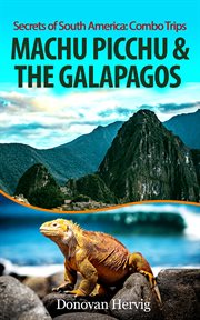 Machu picchu & the galapagos islands cover image