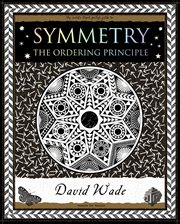 Symmetry : the ordering principle cover image