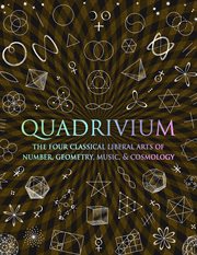 Quadrivium : nombres, géométrie, musique, astronomie cover image