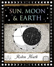Sun Moon & Earth : The Marriage of Heaven and Earth cover image