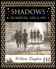 SHADOWS : in nature, life and art cover image