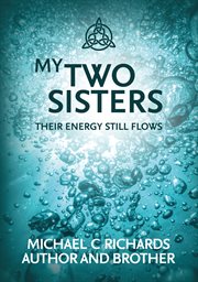My two sisters. Their Energy Still Flows cover image