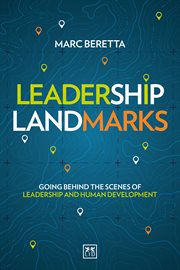 Leadership Landmarks : Going behind the scenes of leadership and human development cover image