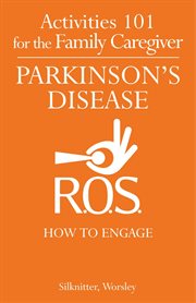 Activities 101 for the family caregiver: Parkinson's disease cover image