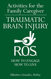 Traumatic brain injury: how to engage, how to live cover image