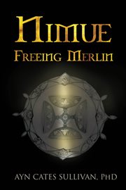 Nimue : freeing Merlin cover image