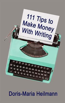 Cover image for 111 Tips To Make Money With Writing