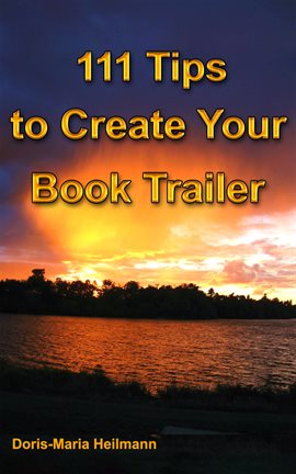 Cover image for 111 Tips to Create Your Book Trailer