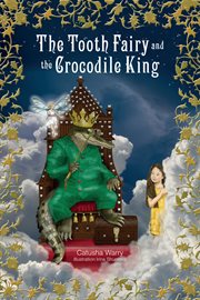 The tooth fairy and the crocodile king cover image