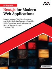 Ultimate Next.js for Modern Web Applications : Master Modern Web Development and Build High-Performance Scalable, SEO-Optimized Applications with N cover image
