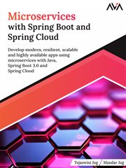Microservices With Spring Boot and Spring Cloud : Develop modern, resilient, scalable and highly available apps using microservices with Java, Spring cover image