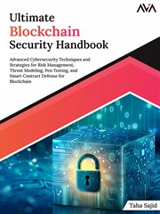Ultimate Blockchain Security Handbook : Advanced Cybersecurity Techniques and Strategies for Risk Management, Threat Modeling, Pen Testing, cover image
