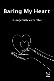 Baring my heart : courageously brave cover image