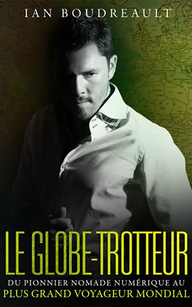 Cover image for Le Globe-trotteur
