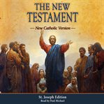 The new testament : new catholic version cover image
