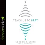 Teach us to pray cover image