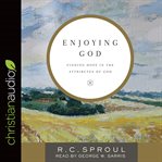 Enjoying God : finding hope in the attributes of God cover image