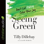 Seeing green cover image