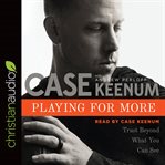Playing for more : trust beyond what you can see cover image