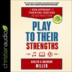 Play to their strengths cover image